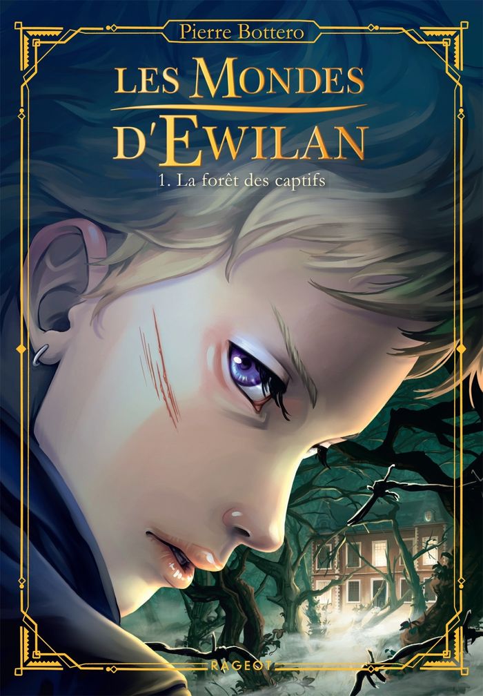 Couverture du livre « LES MONDES D'EWILAN - TOME 1 : LA FORET DES CAPTIFS » de Pierre Bottero, librairie Les Contes Infusés à Corte