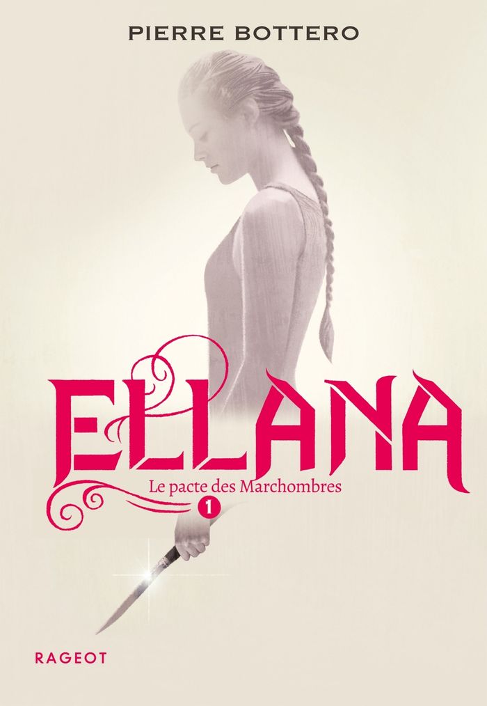 Couverture du livre « Ellana : le pacte des Marchombres » de Pierre Bottero, librairie Les Contes Infusés à Corte