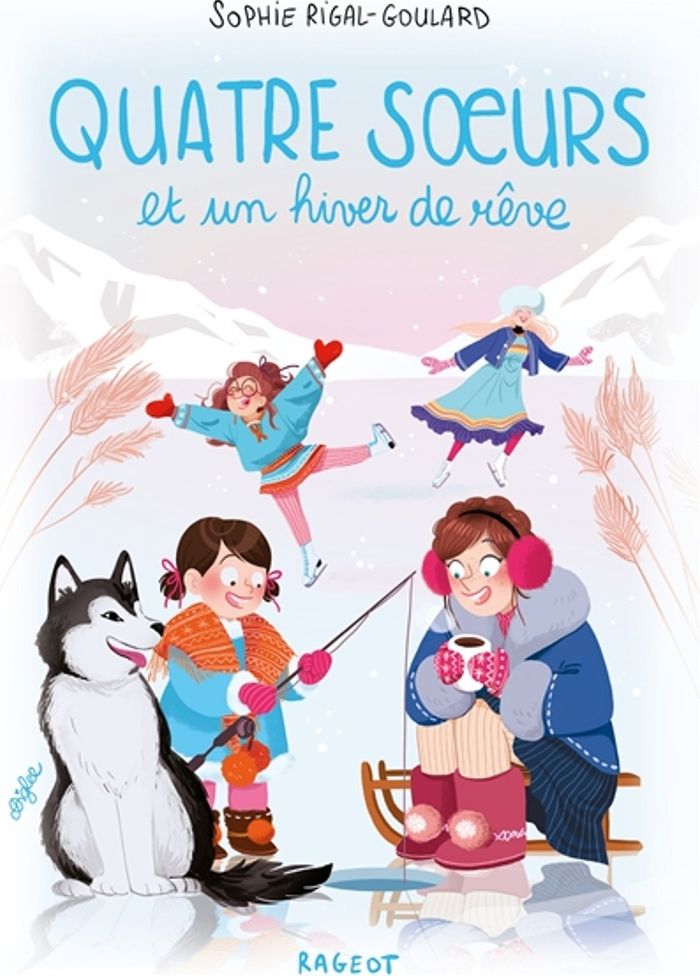 Couverture du livre « Quatre soeurs et un hiver de rêve » de Sophie Rigal-Goulard, librairie Les Contes Infusés à Corte
