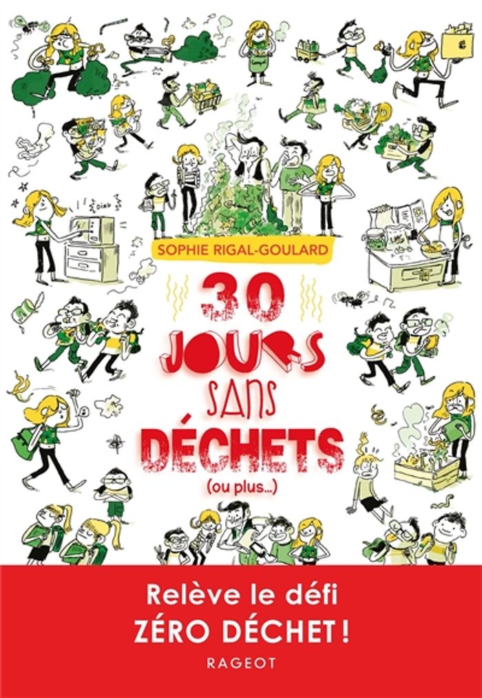 Couverture du livre « 30 jours sans déchets, ou plus » de Sophie Rigal-Goulard, librairie Les Contes Infusés à Corte