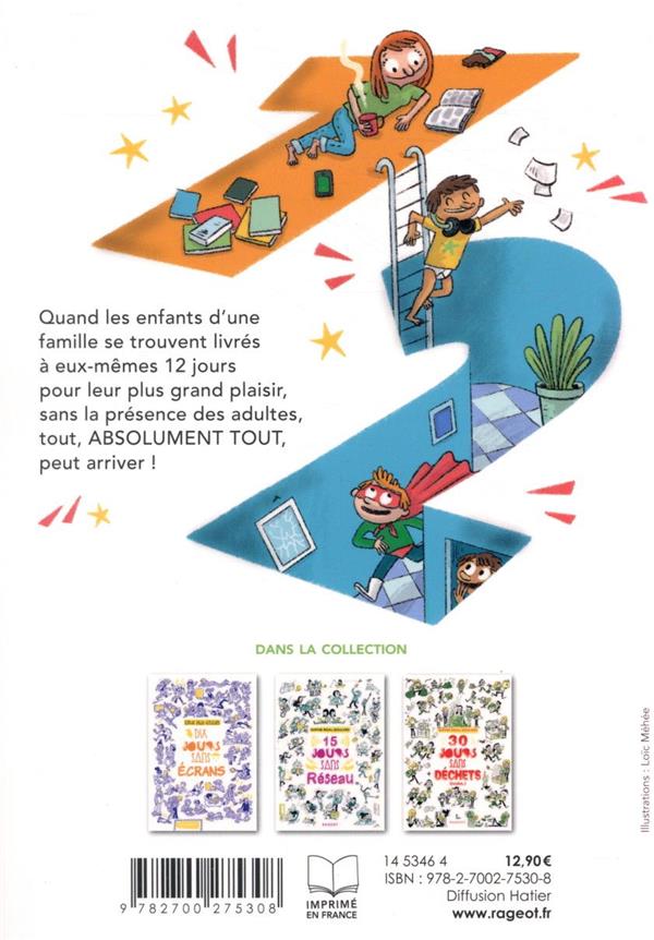 Quatrième de couverture de « LES DEFIS - T06 - 12 JOURS SANS PARENTS »