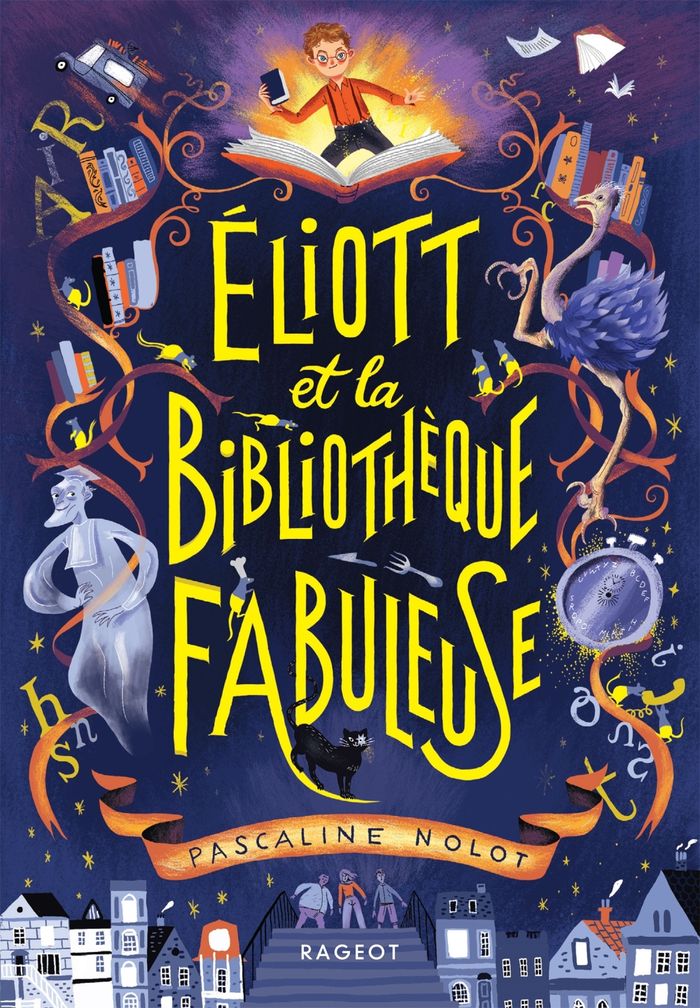 Couverture du livre « Éliott et la bibliothèque fabuleuse » de Pascaline Nolot, librairie Les Contes Infusés à Corte