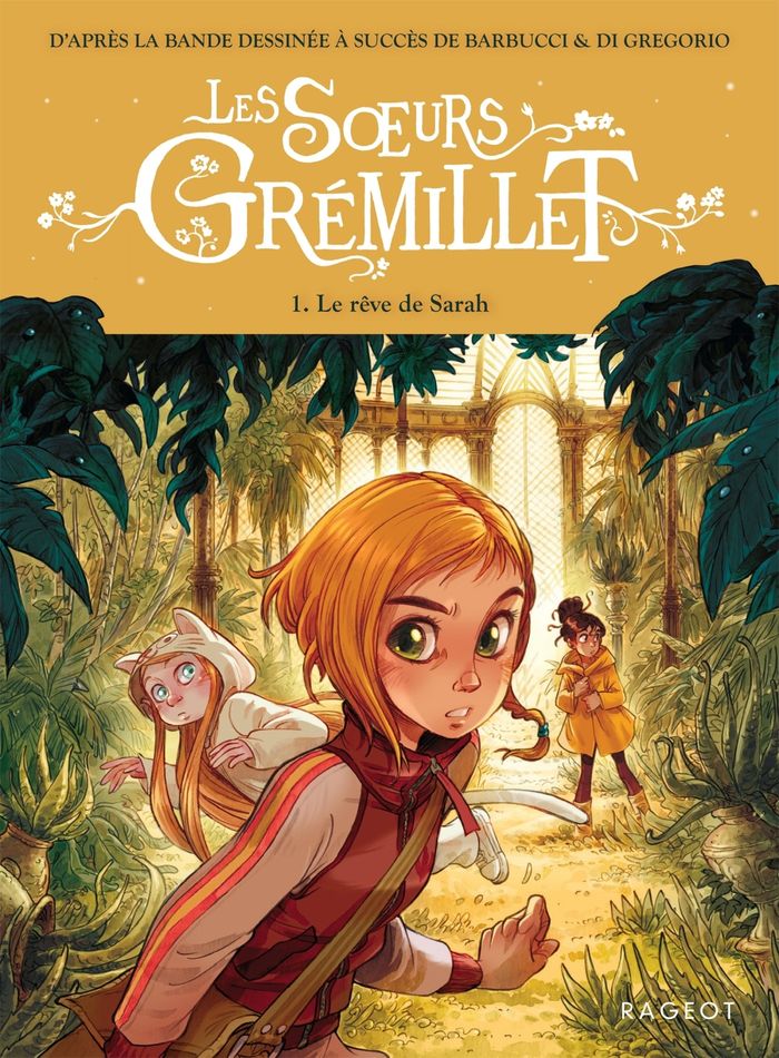 Couverture du livre « LES S URS GREMILLET - LES SOEURS GREMILLET - TOME 1, LE REVE DE SARAH » de Gregorio/barbucci Di, librairie Les Contes Infusés à Corte