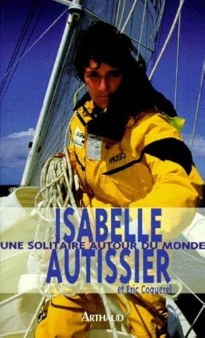 Couverture du livre « UNE SOLITAIRE AUTOUR DU MONDE » de Isabelle Autissier, librairie Les Contes Infusés à Corte