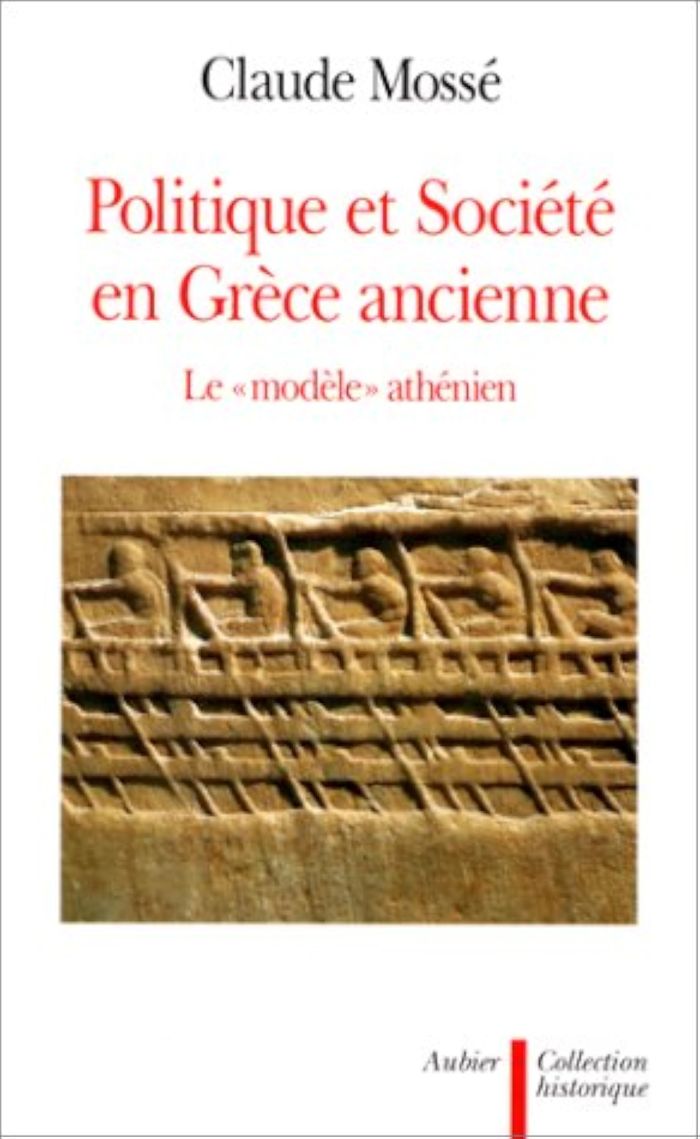Couverture du livre « POLITIQUE ET SOCIETE EN GRECE ANCIENNE - LE "MODELE" ATHENIEN » de Claude Mosse, librairie Les Contes Infusés à Corte