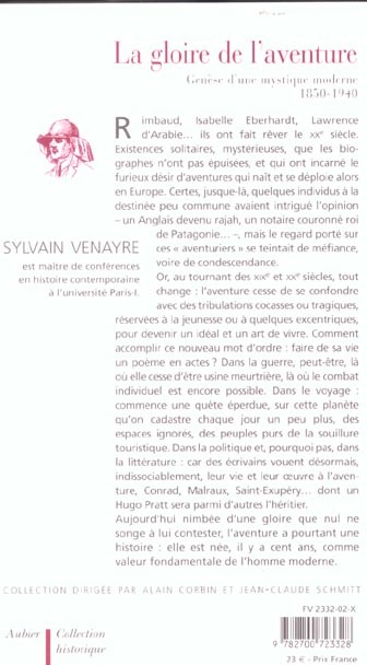 Quatrième de couverture de « LA GLOIRE DE L'AVENTURE - GENESE D'UNE MYSTIQUE MODERNE 1850-1940 »