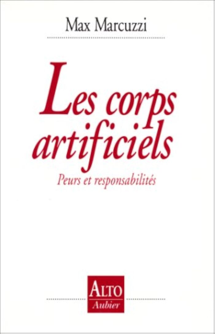 Couverture du livre « LES CORPS ARTIFICIELS - PEURS ET RESPONSABILITES » de Max Marcuzzi, librairie Les Contes Infusés à Corte