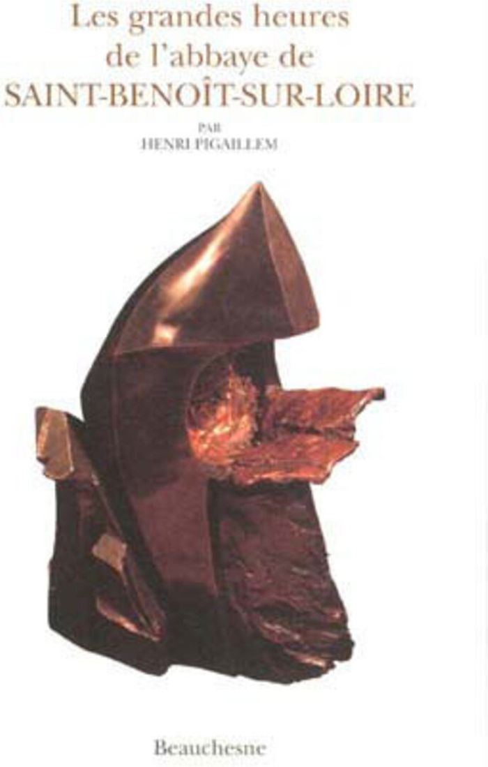 Couverture du livre « LES GRANDES HEURES DE L'ABBAYE DE SAINT-BENOIT » de Henri Pigaillem, librairie Les Contes Infusés à Corte