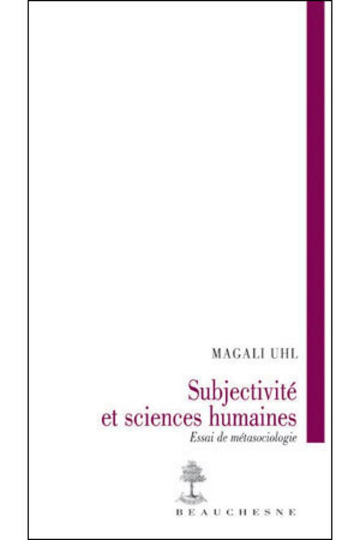 Couverture du livre « SUBJECTIVITE ET SCIENCES HUMAINES » de Magali Uhl, librairie Les Contes Infusés à Corte