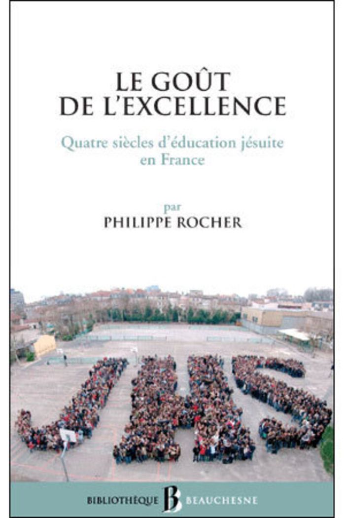 Couverture du livre « BB N38 - LE GOUT DE L'EXCELLENCE, QUATRE SIECLES D'EDUCATION JESUITE EN FRANCE », librairie Les Contes Infusés à Corte