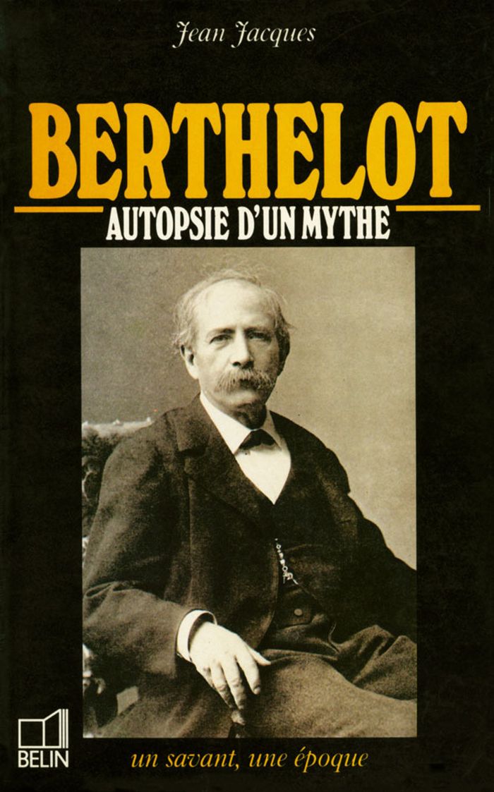 Couverture du livre « BERTHELOT, AUTOPSIE D'UN MYTHE » de Jacques, librairie Les Contes Infusés à Corte