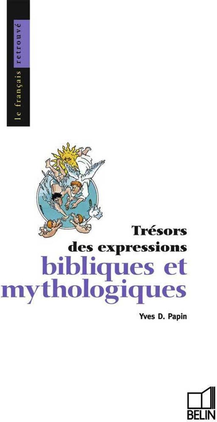 Couverture du livre « LES EXPRESSIONS BIBLIQUES ET MYTHOLOGIQUES » de Jean Bouffartigue, librairie Les Contes Infusés à Corte