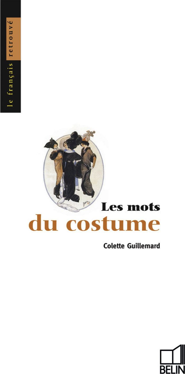 Couverture du livre « LES MOTS DU COSTUME » de Jean Bouffartigue, librairie Les Contes Infusés à Corte