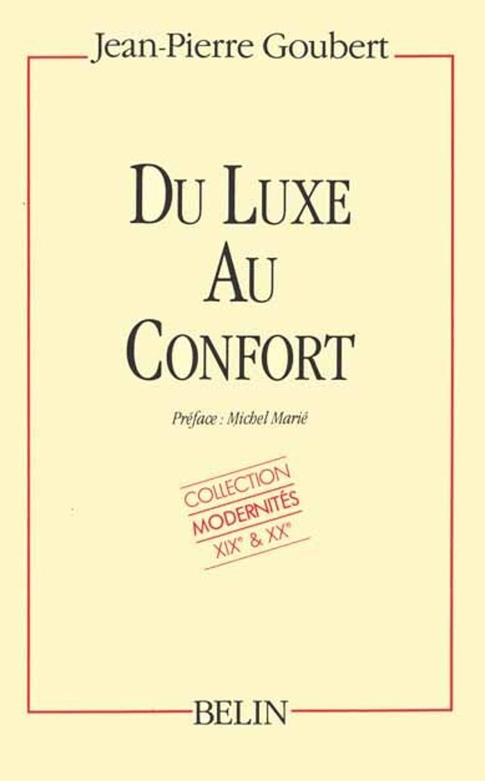 Couverture du livre « DU LUXE AU CONFORT » de Louis Bergeron, librairie Les Contes Infusés à Corte
