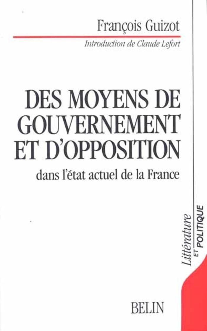 Couverture du livre « DES MOYENS DE GOUVERNEMENT ET D'OPPOSITION DANS LA FRANCE D'AUJOURD'HUI - DANS L'ETAT ACTUEL DE LA F » de Claude Lefort, librairie Les Contes Infusés à Corte