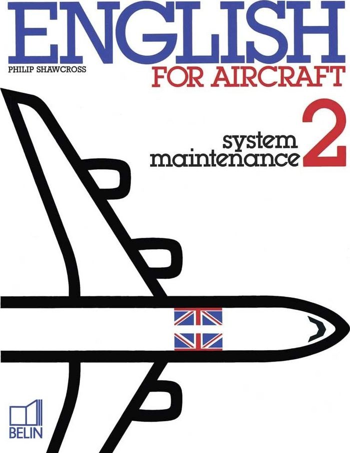 Couverture du livre « ENGLISH FOR AIRCRAFT 2 - SYSTEM MAINTENANCE » de Philip Shawcross, librairie Les Contes Infusés à Corte