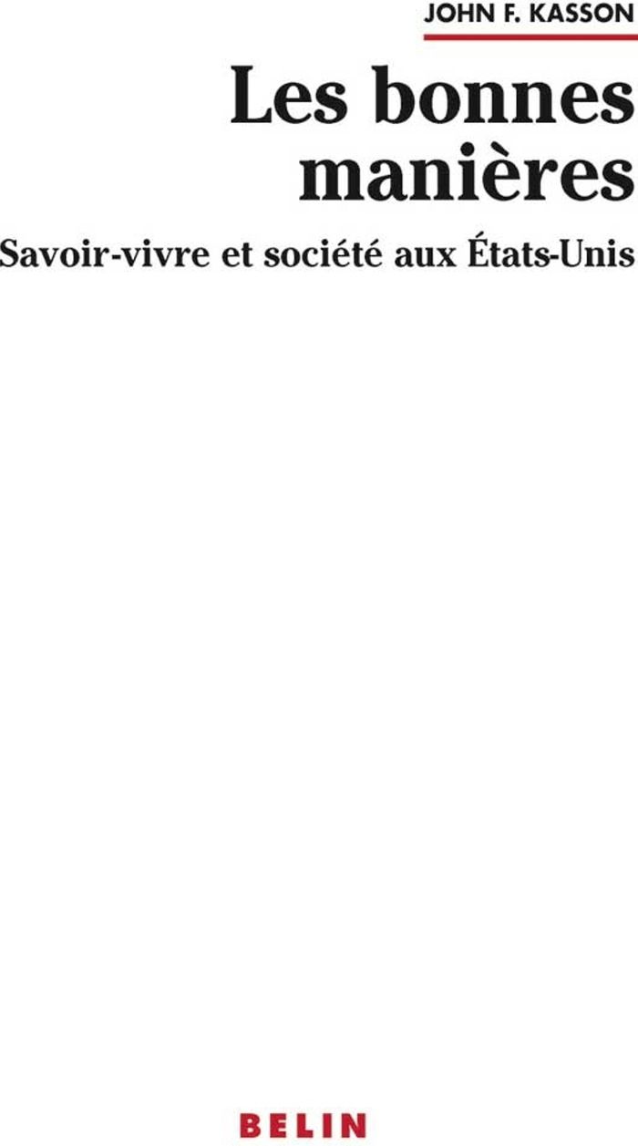 Couverture du livre « LES BONNES MANIERES - SAVOIRVIVRE ET SOCIETE AUX ETATSUNIS » de Jean Heffer, librairie Les Contes Infusés à Corte