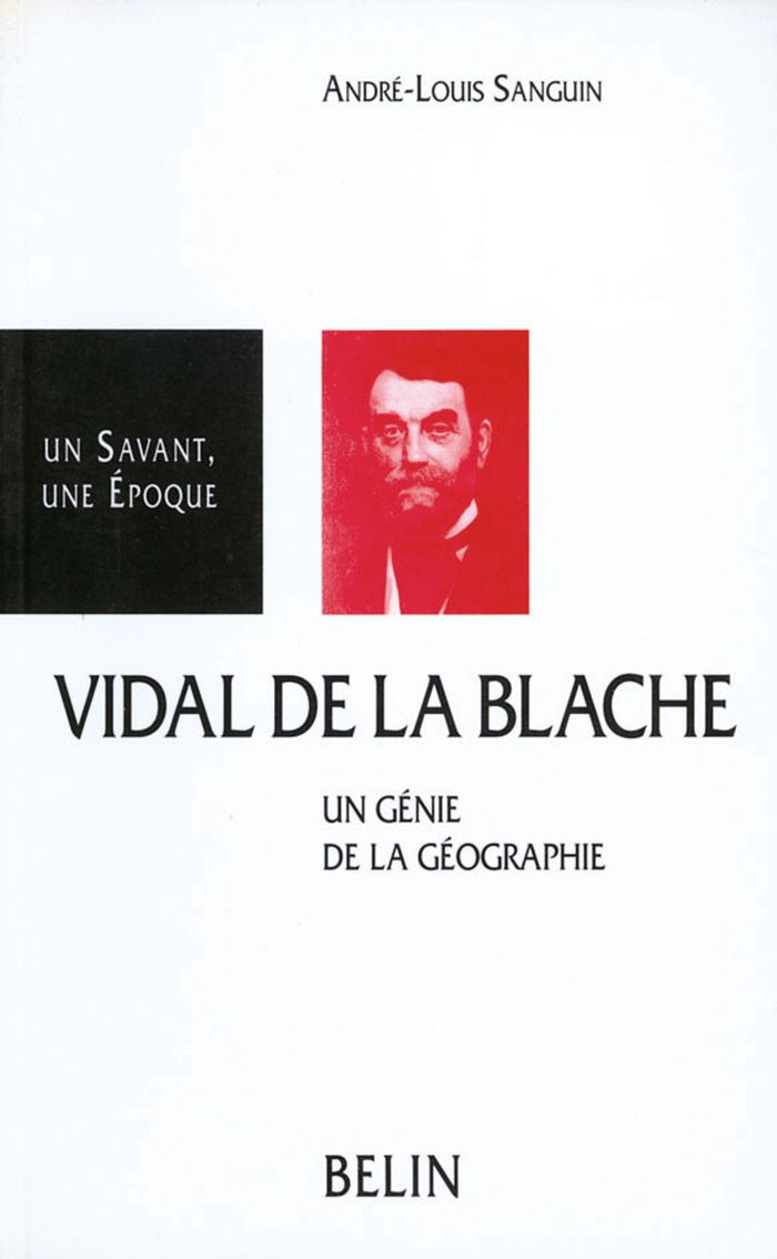 Couverture du livre « VIDAL DE LA BLACHE - UN GENIE DE LA GEOGRAPHIE » de Jean Dhombres, librairie Les Contes Infusés à Corte