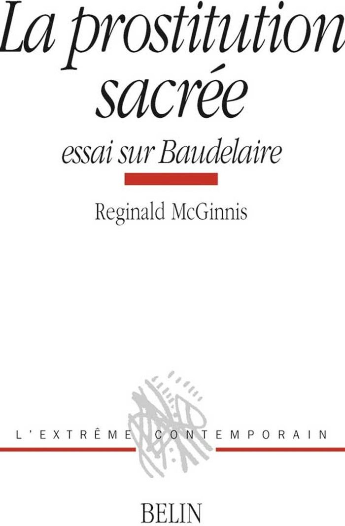 Couverture du livre « LA PROSTITUTION SACREE - ESSAI SUR BAUDELAIRE » de Michel Deguy, librairie Les Contes Infusés à Corte