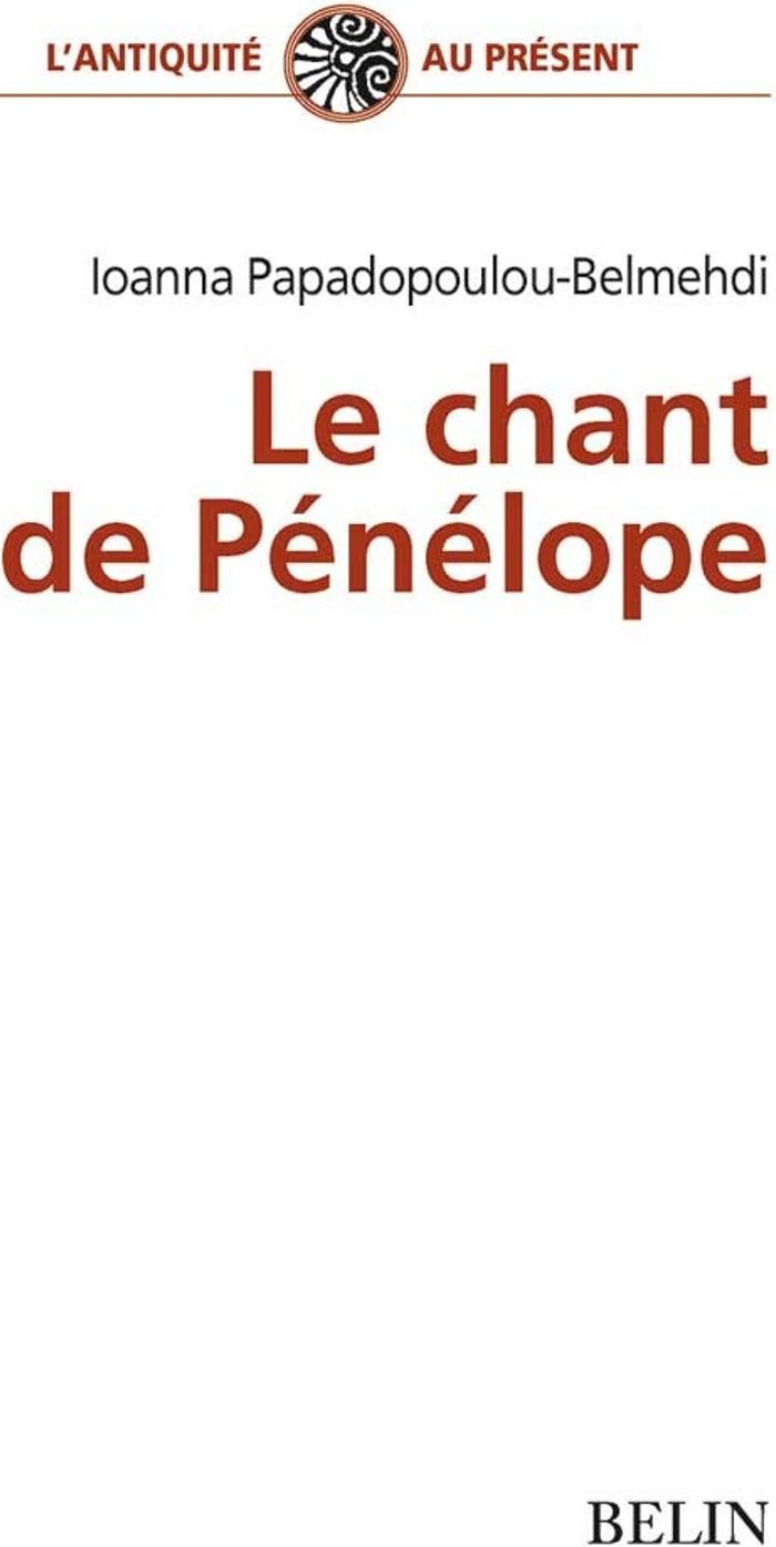 Couverture du livre « LE CHANT DE PENELOPE - POETIQUE DU TISSAGE FEMININ DANS L'ODYSSEE » de Nicole Loraux, librairie Les Contes Infusés à Corte