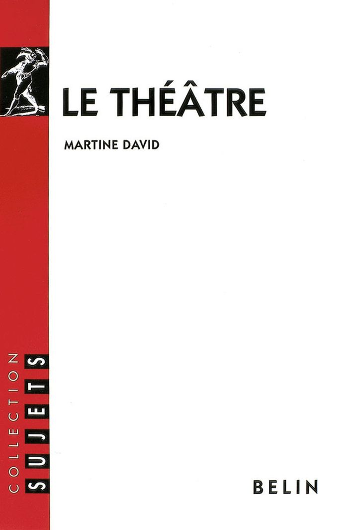 Couverture du livre « LE THEATRE » de Martine David, librairie Les Contes Infusés à Corte
