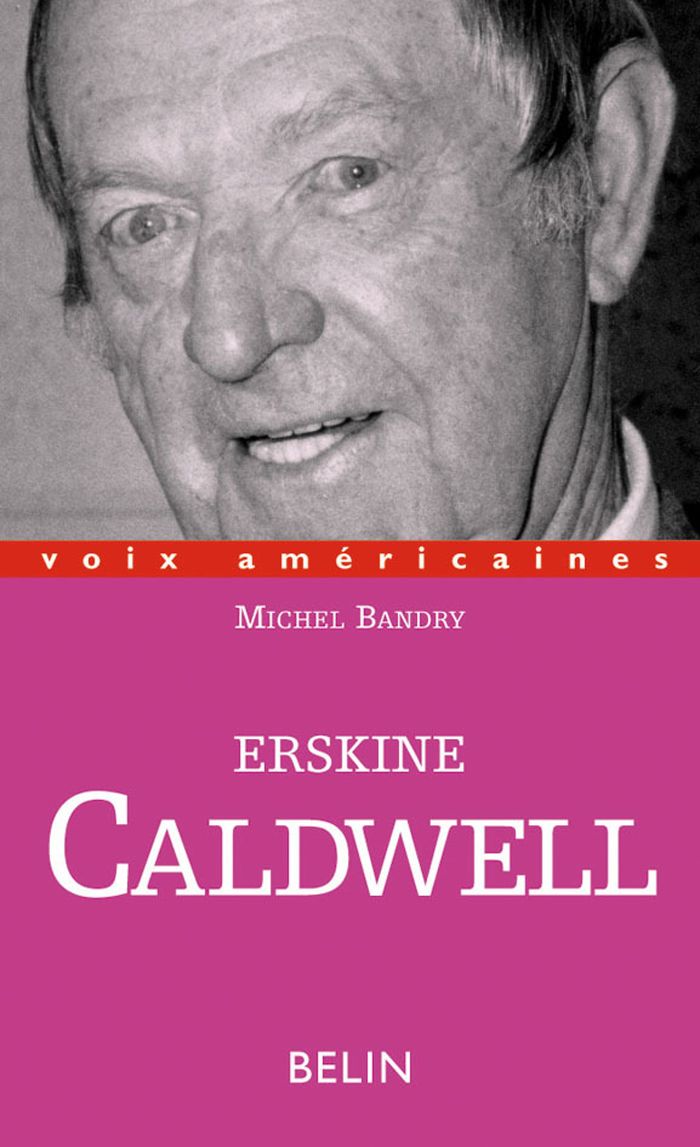 Couverture du livre « ERSKINE CALDWELL - HUMOUR ET MISERE » de Marc Chenetier, librairie Les Contes Infusés à Corte