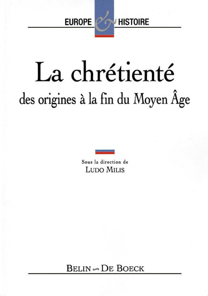 Couverture du livre « LA CHRETIENTE - DES ORIGINES A LA FIN DU MOYEN AGE » de Lucien Bely, librairie Les Contes Infusés à Corte