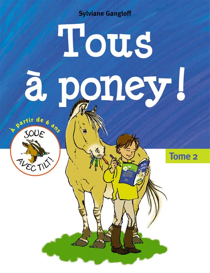 Couverture du livre « TOUS A PONEY ! (TOME 2) » de Sylviane Gangloff, librairie Les Contes Infusés à Corte
