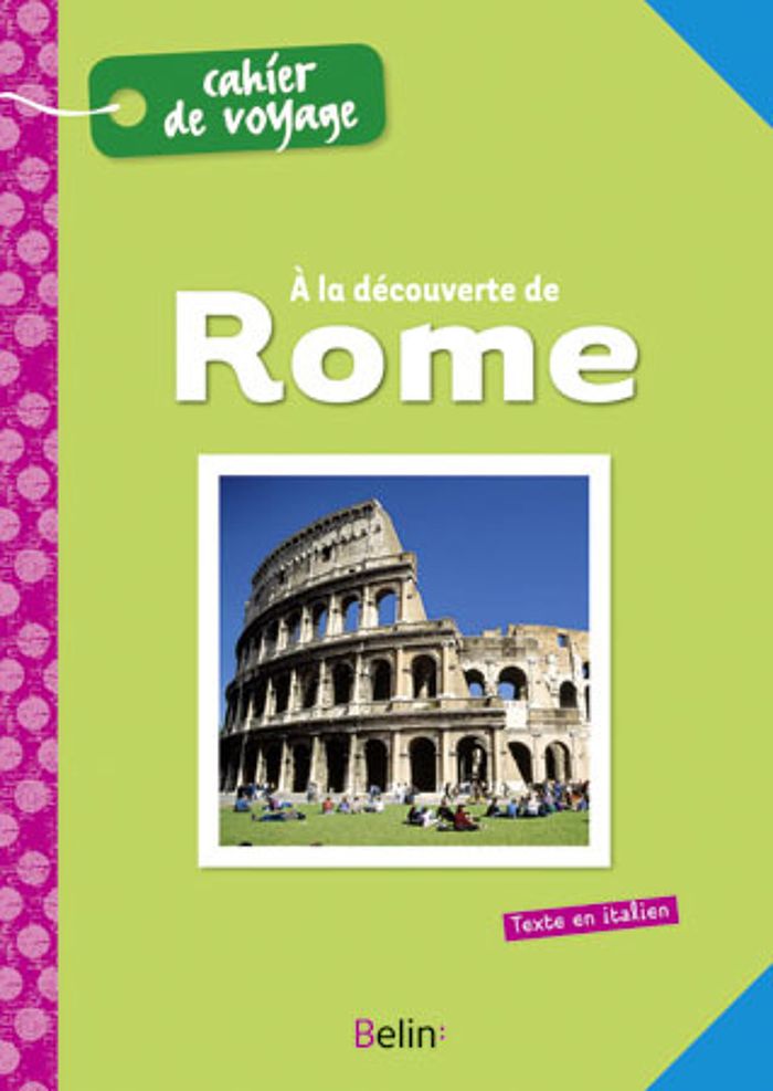 Couverture du livre « A LA DECOUVERTE DE ROME - CAHIER DE VOYAGE » de Laurent Dalencourt, librairie Les Contes Infusés à Corte