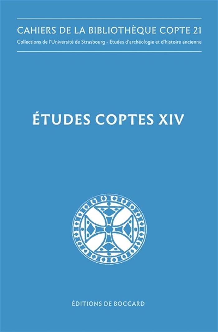 Couverture du livre « ETUDES COPTES XIV - SEIZIEME JOURNEE D'ETUDES (GENEVE, 19-21 JUIN 2013) » de A. Boud'Hors, librairie Les Contes Infusés à Corte