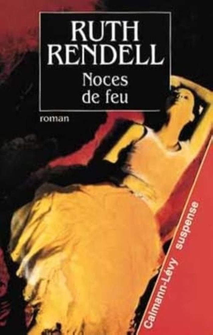 Couverture du livre « NOCES DE FEU » de Ruth Rendell, librairie Les Contes Infusés à Corte