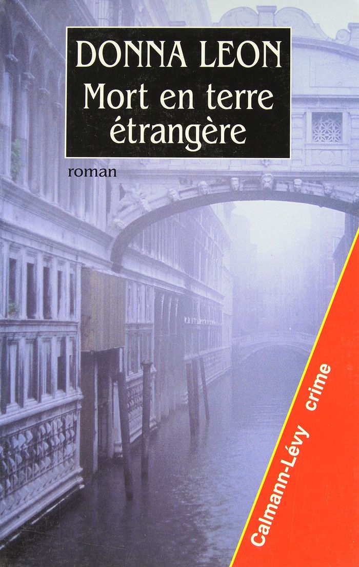 Couverture du livre « LES ENQUETES DU COMMISSAIRE BRUNETTI - T02 - MORT EN TERRE ETRANGERE » de Donna Leon, librairie Les Contes Infusés à Corte