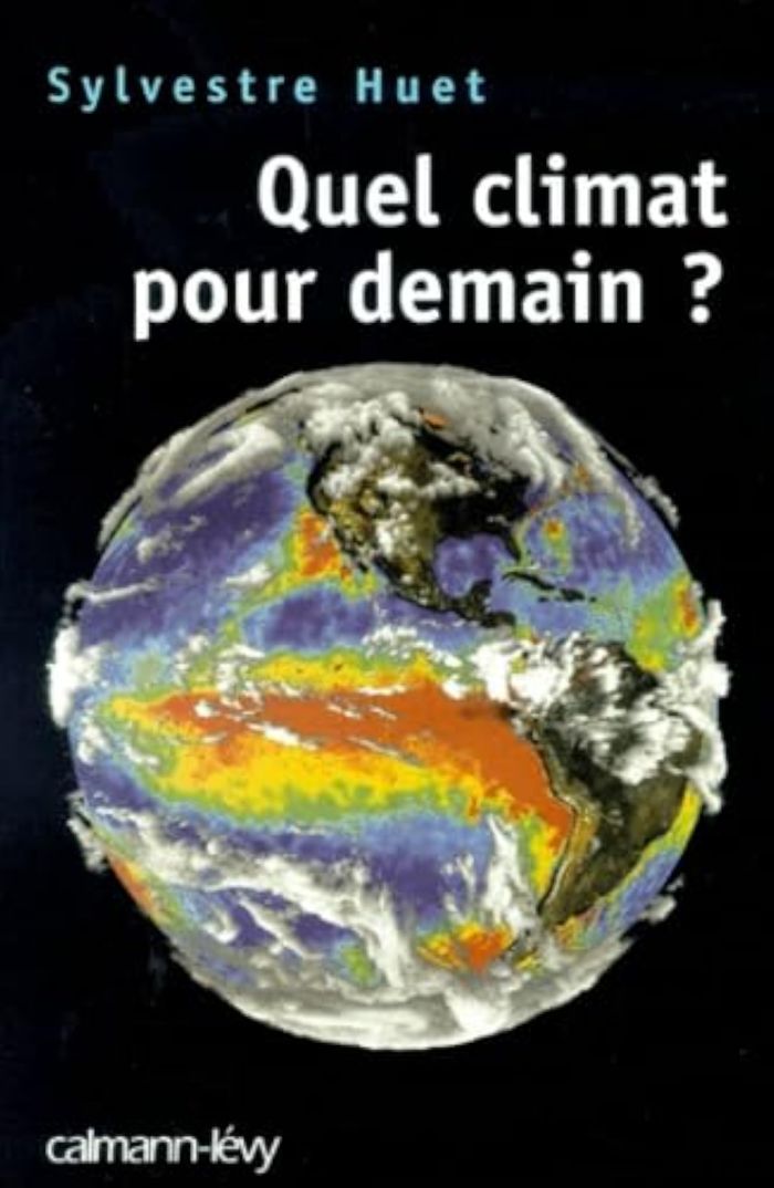 Couverture du livre « QUEL CLIMAT POUR DEMAIN ? » de Sylvestre Huet, librairie Les Contes Infusés à Corte