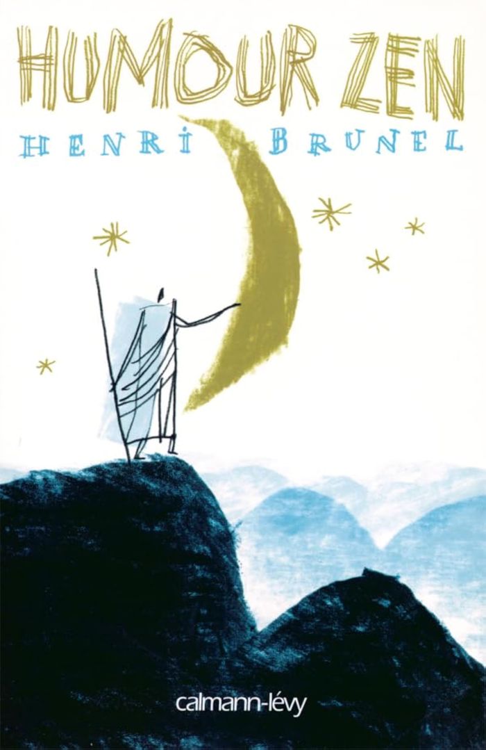 Couverture du livre « HUMOUR ZEN » de Henri Brunel, librairie Les Contes Infusés à Corte
