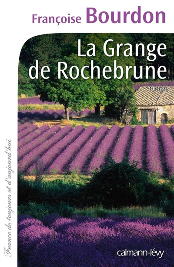 Couverture du livre « La grange de Rochebrune : roman » de Françoise Bourdon, librairie Les Contes Infusés à Corte
