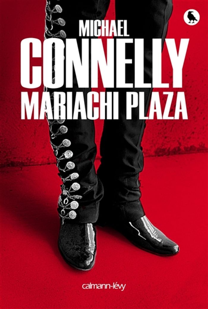 Couverture du livre « Mariachi Plaza : roman » de Michael Connelly, librairie Les Contes Infusés à Corte