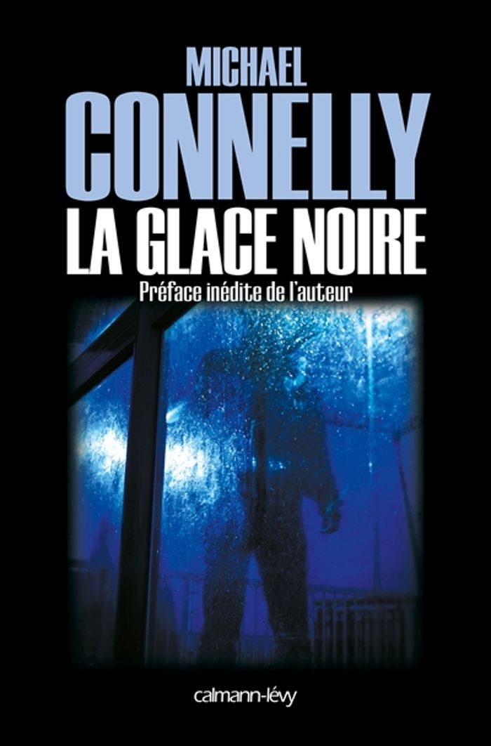 Couverture du livre « La glace noire : roman » de Michael Connelly, librairie Les Contes Infusés à Corte