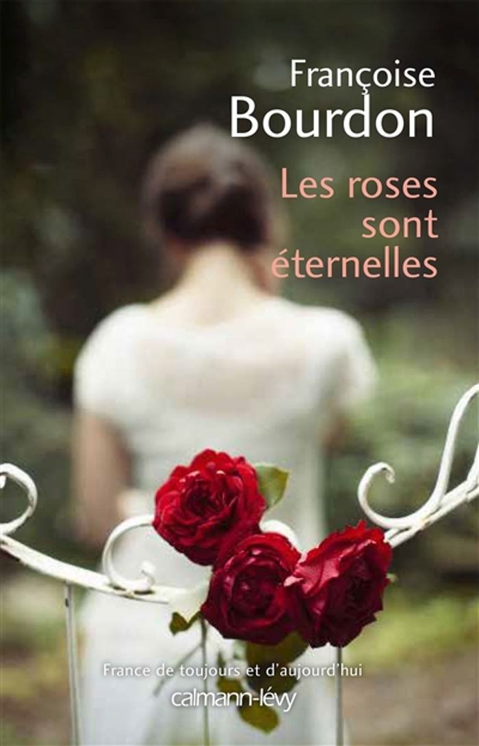 Couverture du livre « Les roses sont éternelles » de Françoise Bourdon, librairie Les Contes Infusés à Corte