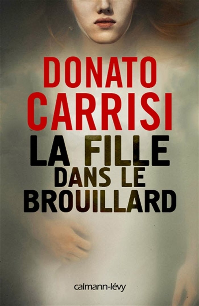 Couverture du livre « La fille dans le brouillard : roman » de Donato Carrisi, librairie Les Contes Infusés à Corte