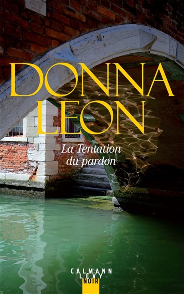 Couverture du livre « La tentation du pardon » de Donna Leon, librairie Les Contes Infusés à Corte