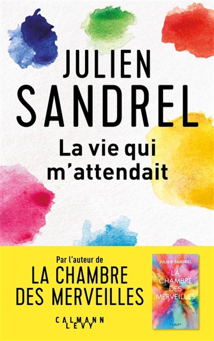Couverture du livre « La vie qui m'attendait : roman » de Julien Sandrel, librairie Les Contes Infusés à Corte