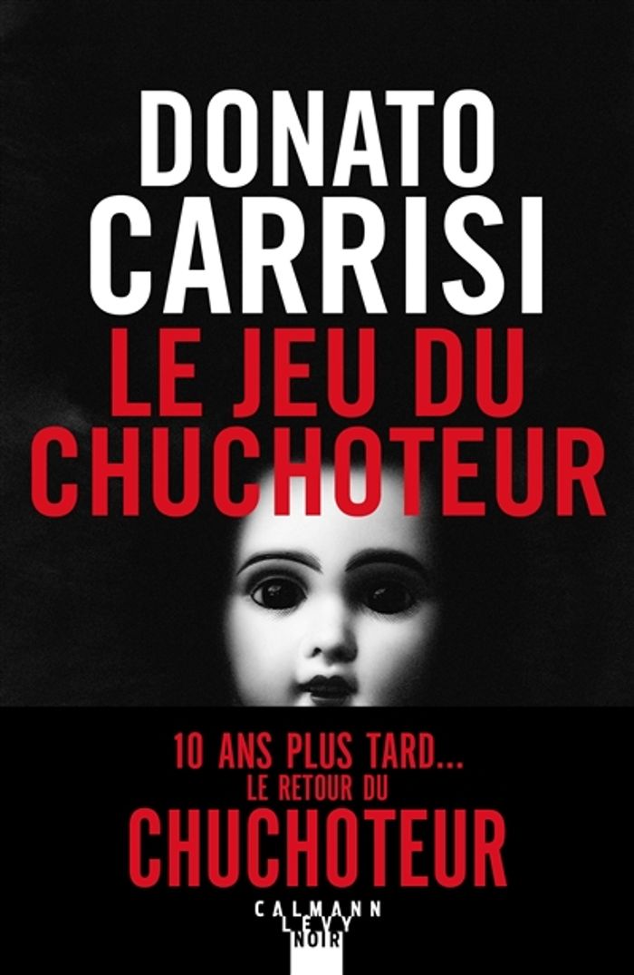 Couverture du livre « Le jeu du chuchoteur » de Donato Carrisi, librairie Les Contes Infusés à Corte