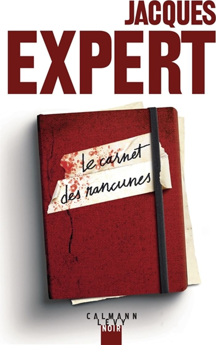 Couverture du livre « Le carnet des rancunes » de Jacques Expert, librairie Les Contes Infusés à Corte