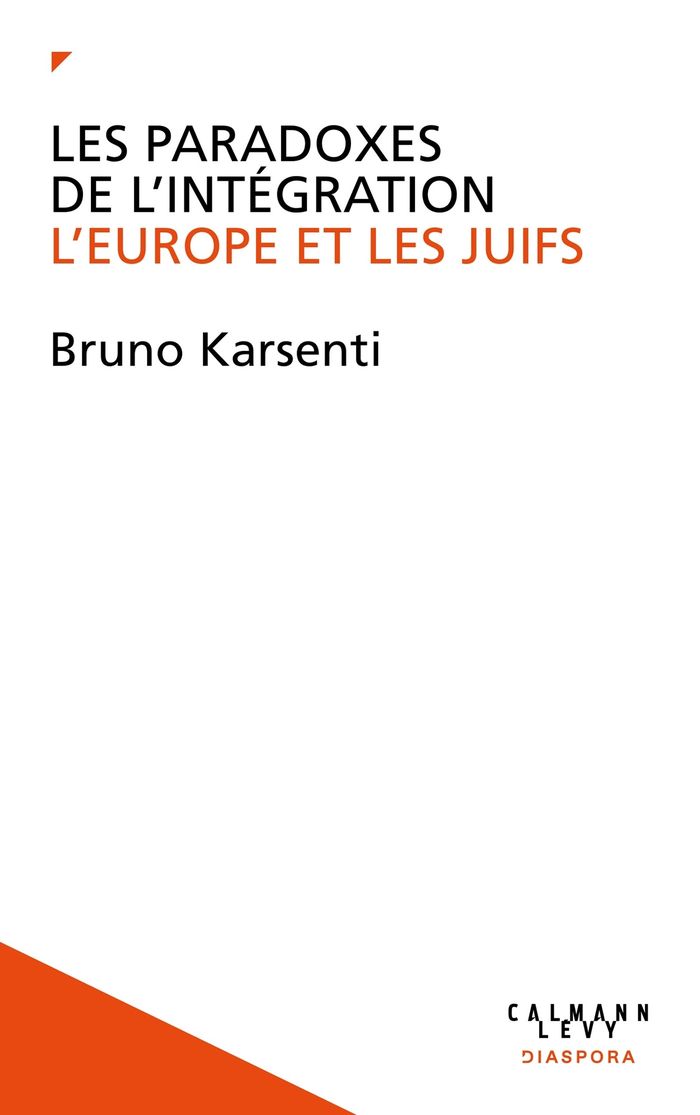 Couverture du livre « Les paradoxes de l'intégration : l'Europe et les juifs » de Bruno Karsenti, librairie Les Contes Infusés à Corte