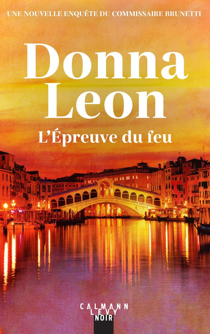 Couverture du livre « L'épreuve du feu » de Donna Leon, librairie Les Contes Infusés à Corte