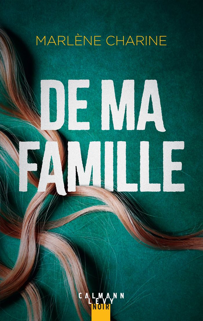 Couverture du livre « De ma famille » de Marlène Charine, librairie Les Contes Infusés à Corte