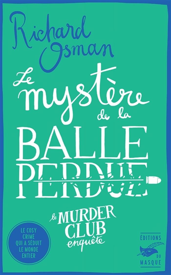 Couverture du livre « Le mystère de la balle perdue » de Richard Osman, librairie Les Contes Infusés à Corte
