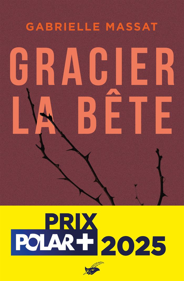 Couverture du livre « Gracier la bête » de Gabrielle Massat, librairie Les Contes Infusés à Corte