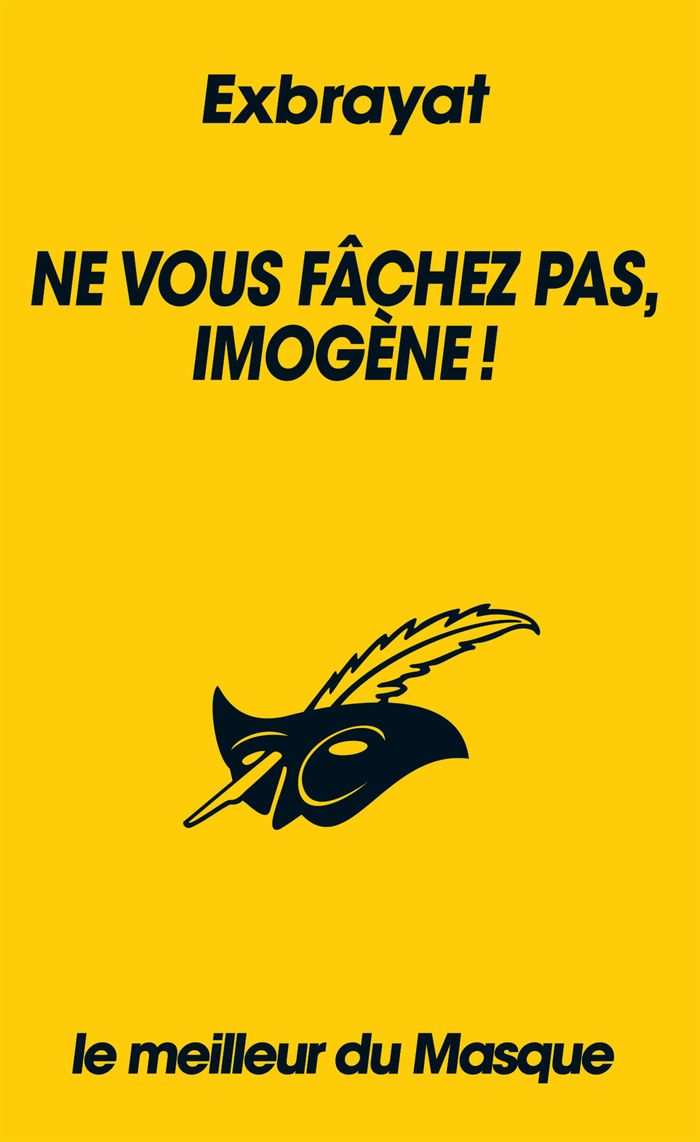 Couverture du livre « Ne vous fâchez pas, Imogène ! » de Charles Exbrayat, librairie Les Contes Infusés à Corte