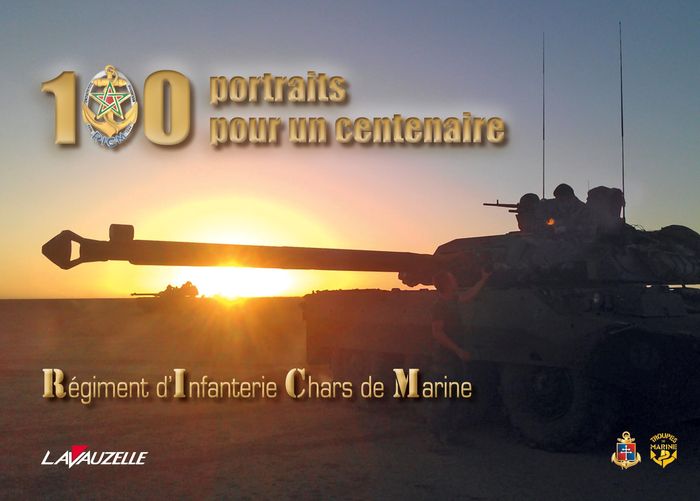 Couverture du livre « 100 PORTRAITS POUR UN CENTENAIRE - REGIMENT D'INFANTERIE CHARS DE MARINE », librairie Les Contes Infusés à Corte